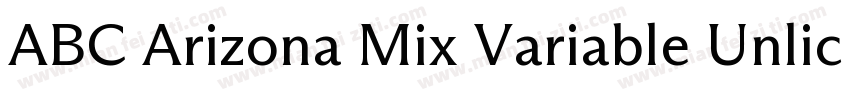 ABC Arizona Mix Variable Unlicensed字体转换